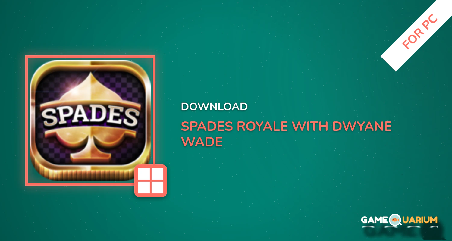 Spades Royale with Dwyane Wade for PC
