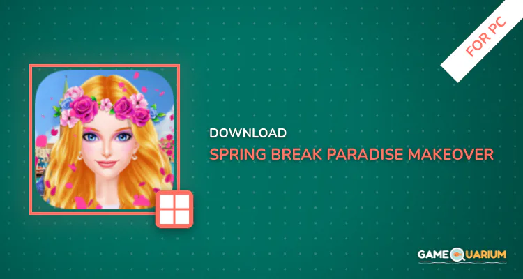 Spring Break Paradise Makeover for PC Spring Break Paradise Makeover for PC