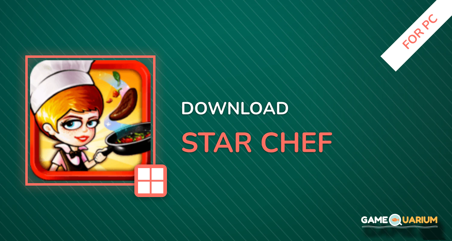 Star Chef for PC Star Chef for PC
