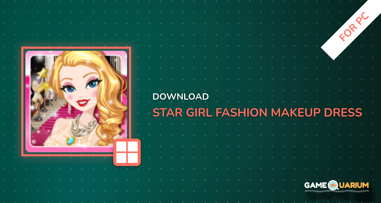 Star Girl - Fashion, Makeup & Dress Up for PC Star Girl - Fashion, Makeup & Dress Up for PC