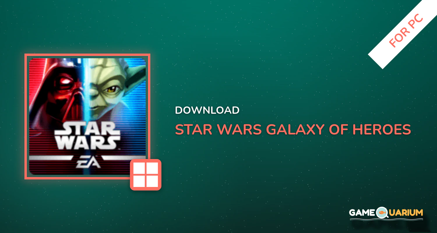 Star Wars™: Galaxy of Heroes for PC Star Wars™: Galaxy of Heroes for PC