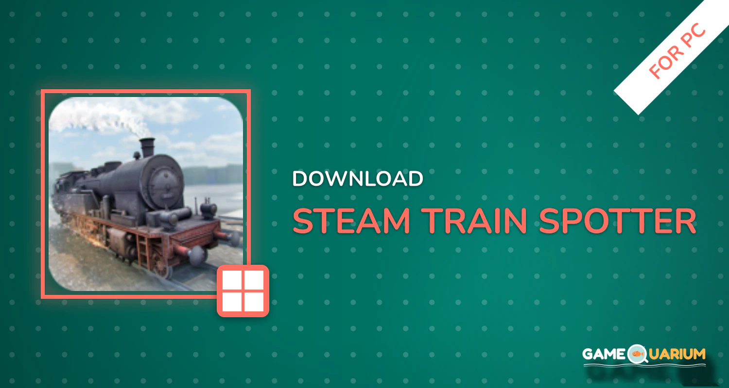 Steam Train Spotter for PC Steam Train Spotter for PC