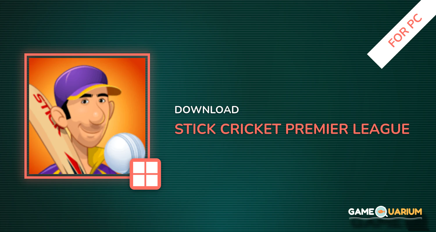 Stick Cricket Premier League for PC