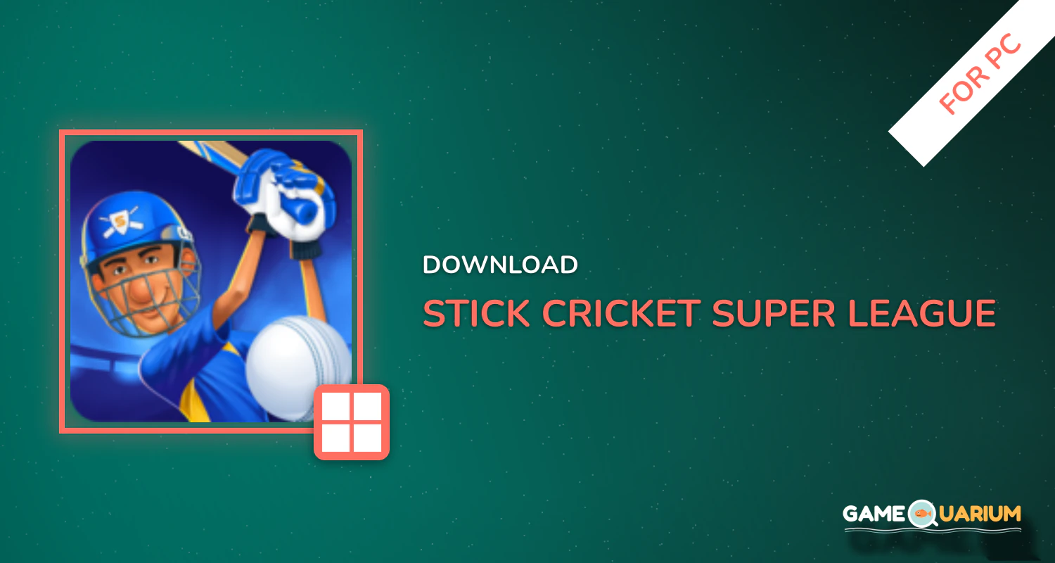 Stick Cricket Super League for PC Stick Cricket Super League for PC