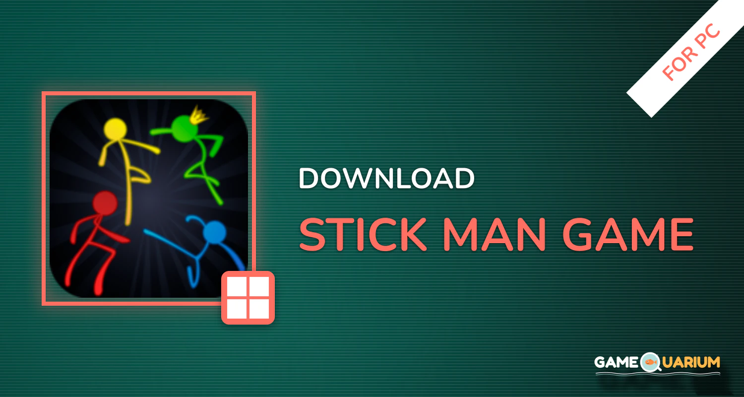Stick Man Game for PC Stick Man Game for PC