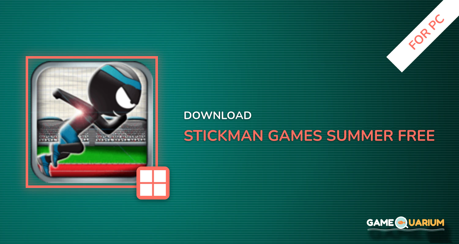 Stickman Games : Summer (Free) for PC Stickman Games : Summer (Free) for PC