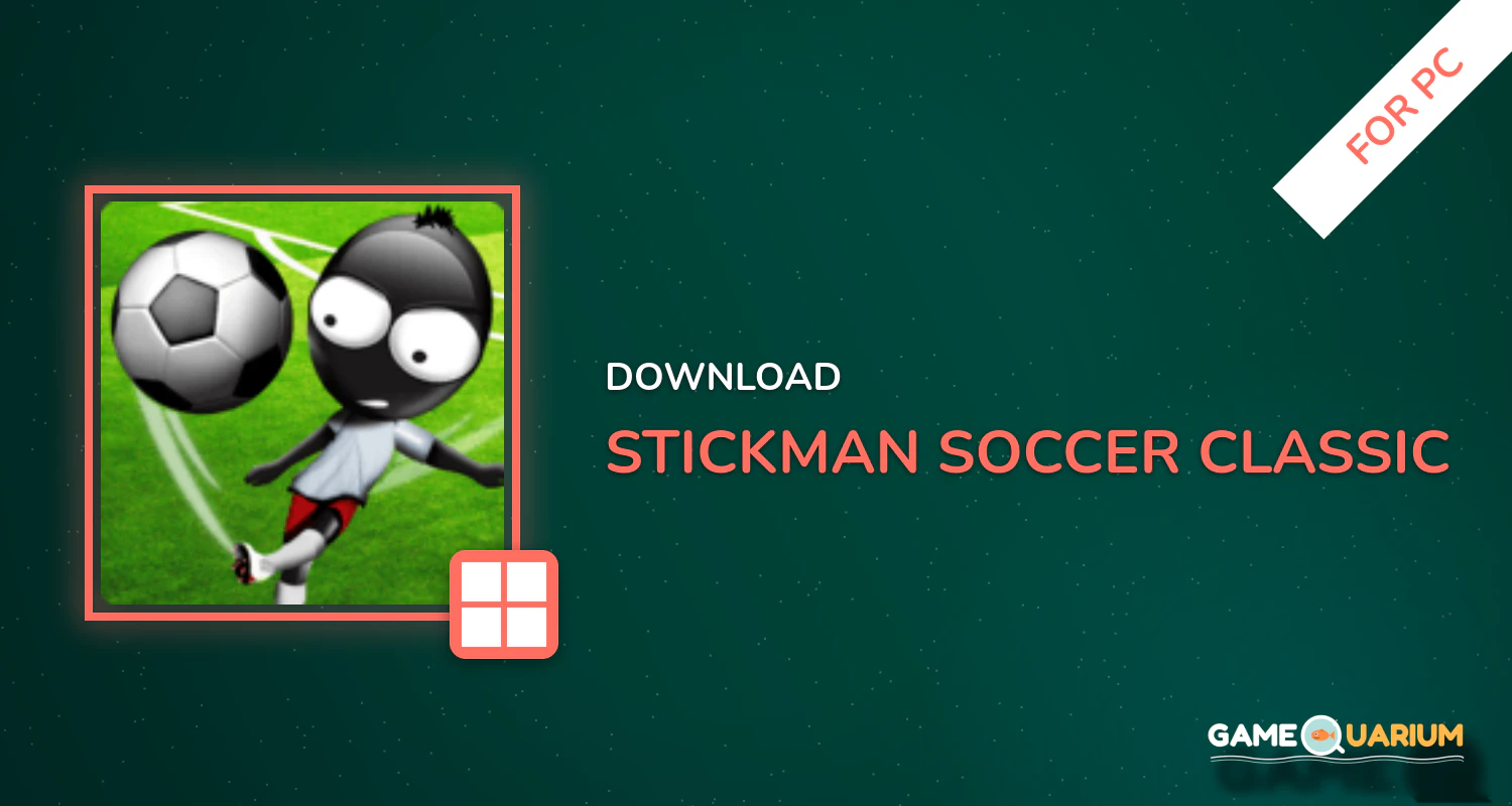 Stickman Soccer - Classic for PC Stickman Soccer - Classic for PC