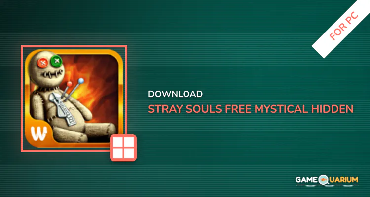 Stray Souls Free. Mystical Hidden Object Game for PC