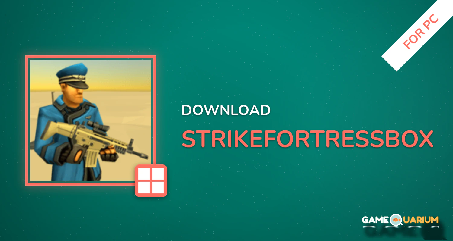 StrikeFortressBox for PC StrikeFortressBox for PC