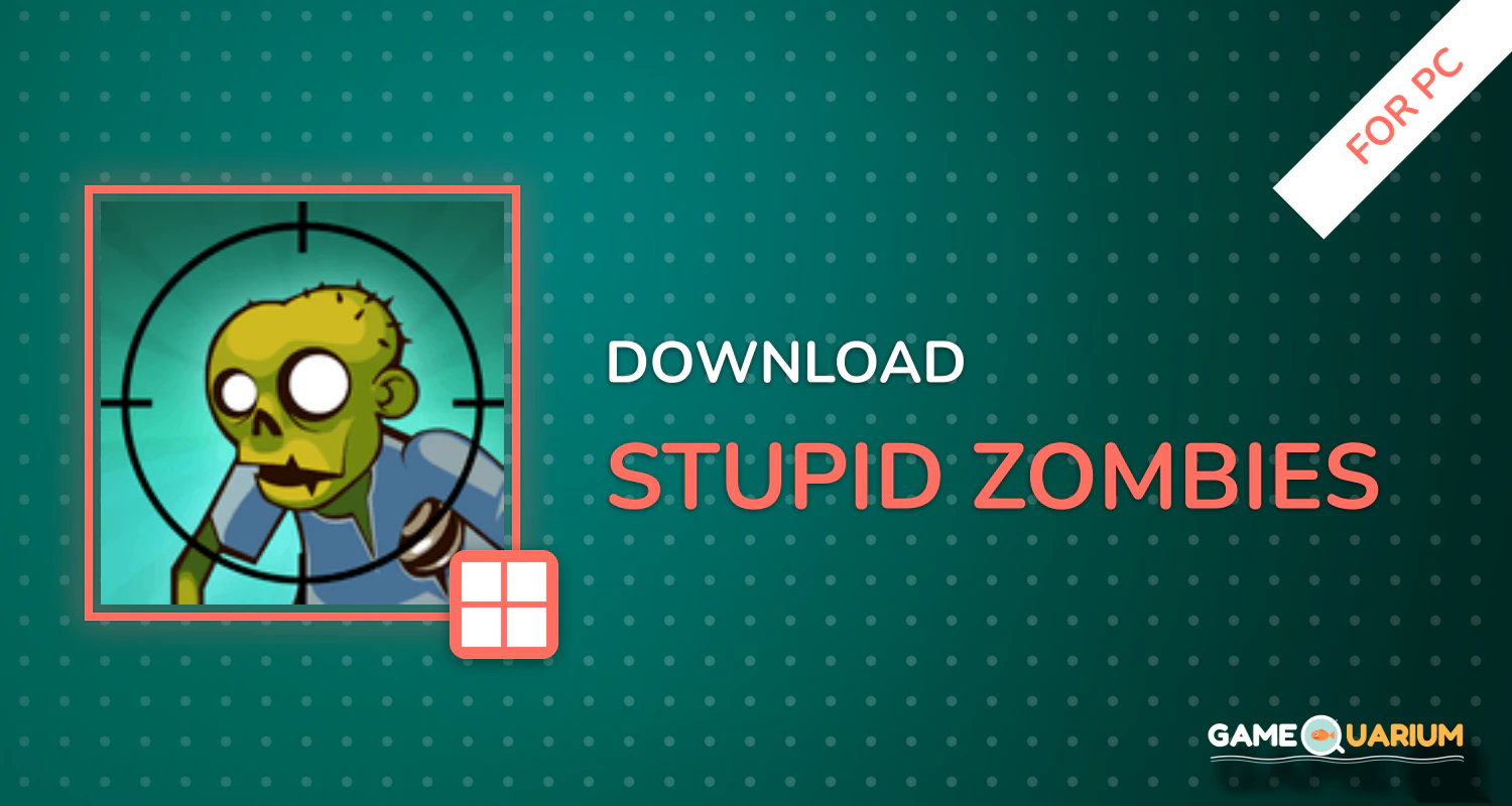 Stupid Zombies for PC