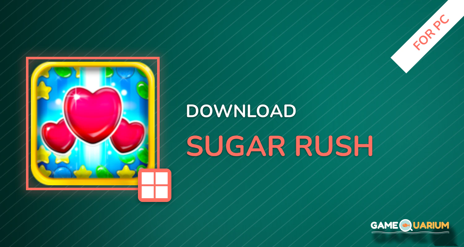 Sugar Rush for PC