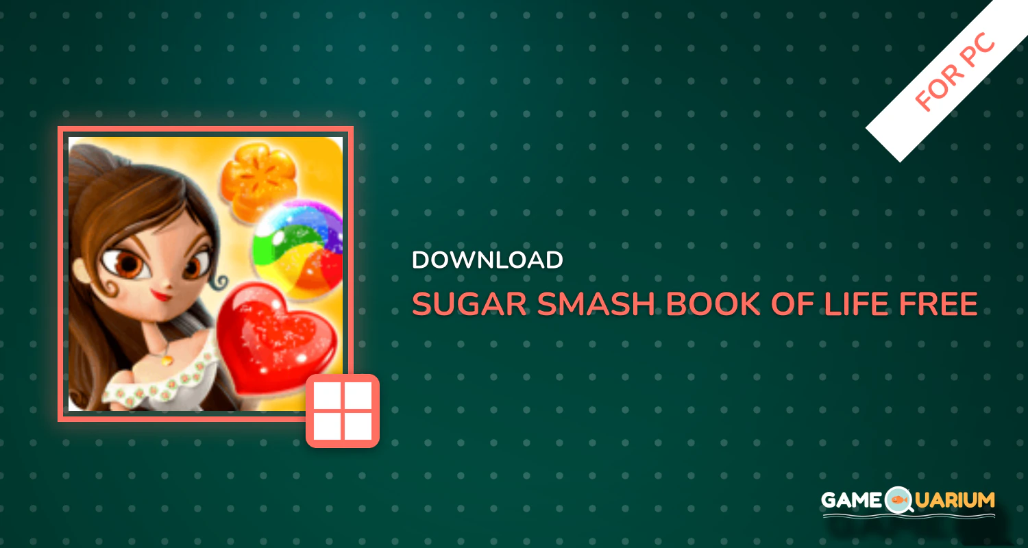 Sugar Smash: Book of Life - Free Match 3 Games. for PC Sugar Smash: Book of Life - Free Match 3 Games. for PC