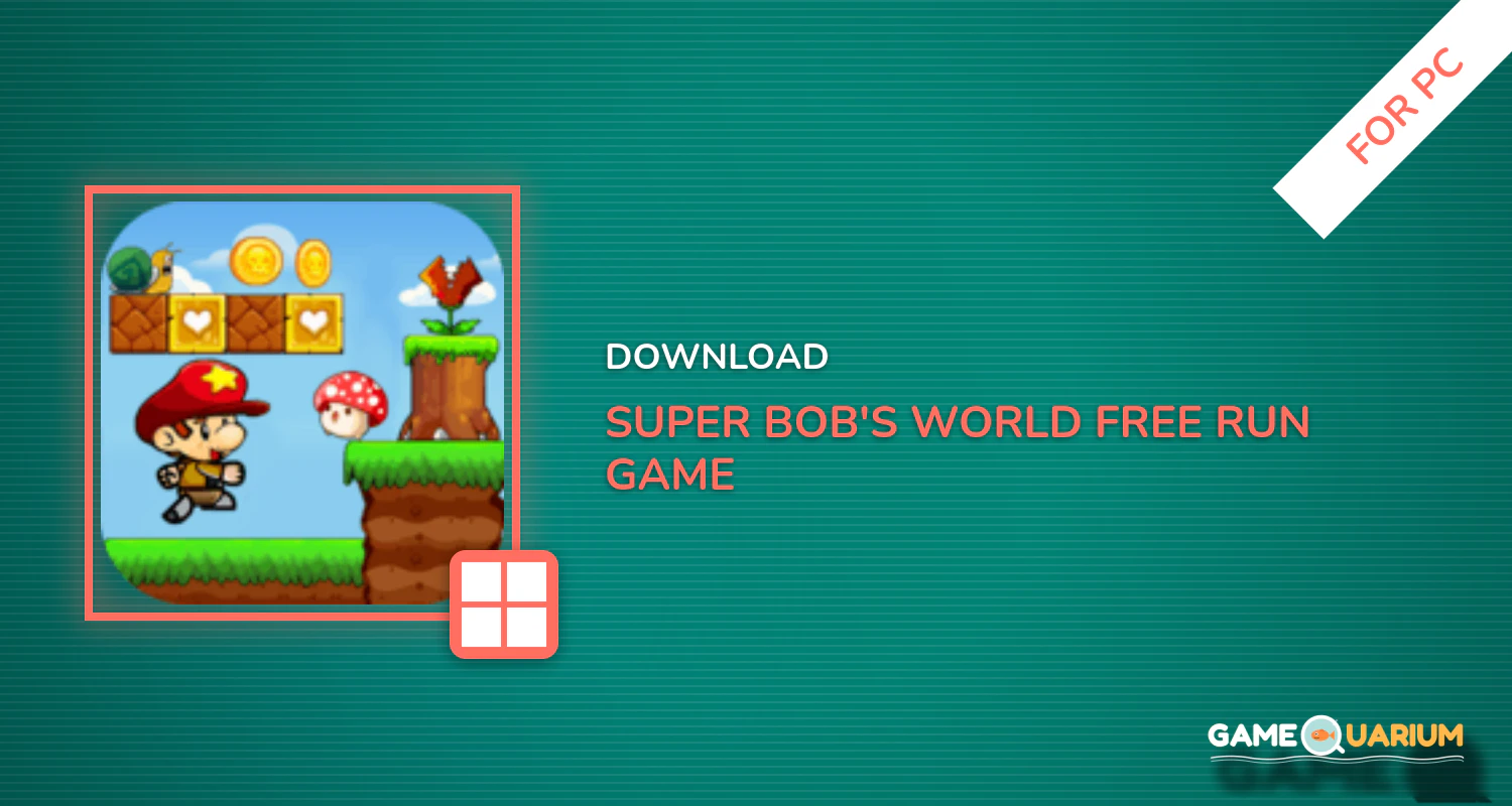 Super Bob's World : Free Run Game for PC Super Bob's World : Free Run Game for PC