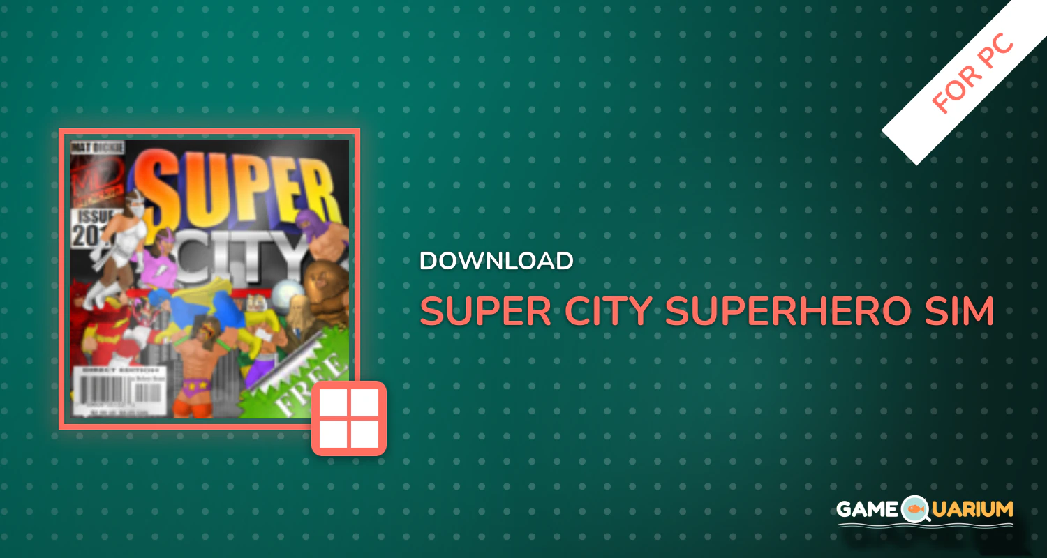 Super City (Superhero Sim) for PC Super City (Superhero Sim) for PC