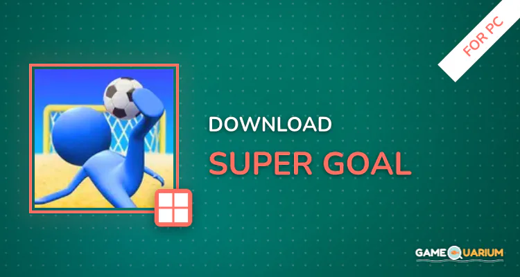Super Goal for PC Super Goal for PC