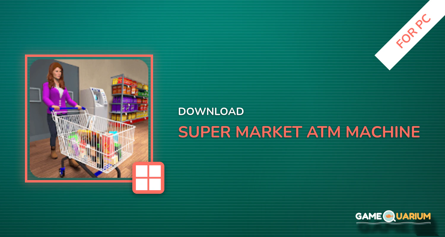 Super Market Atm Machine Simulator: Shopping Mall for PC