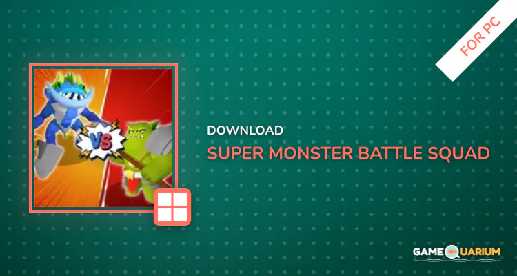 Super Monster Battle Squad for PC