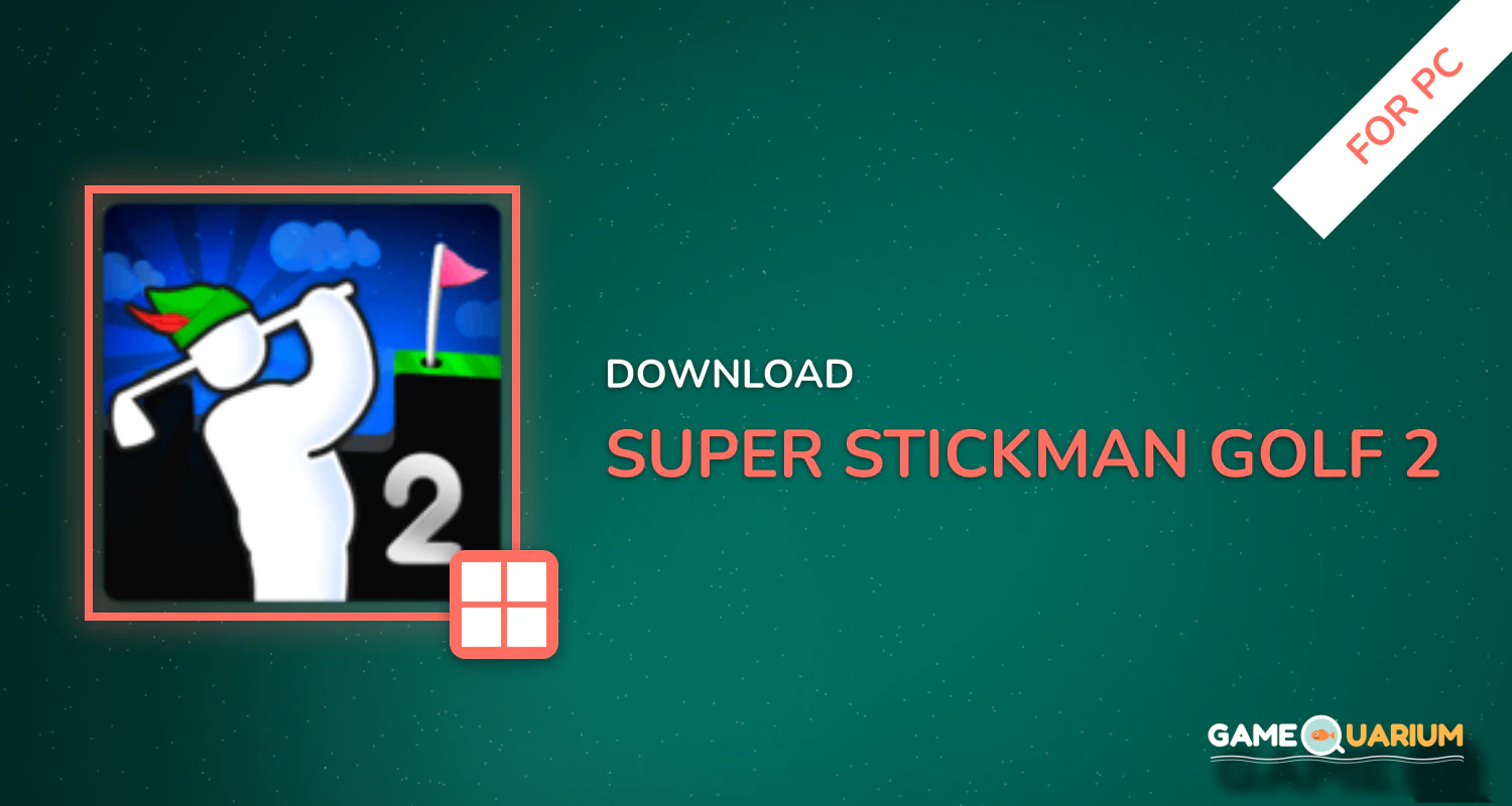Super Stickman Golf 2 for PC Super Stickman Golf 2 for PC