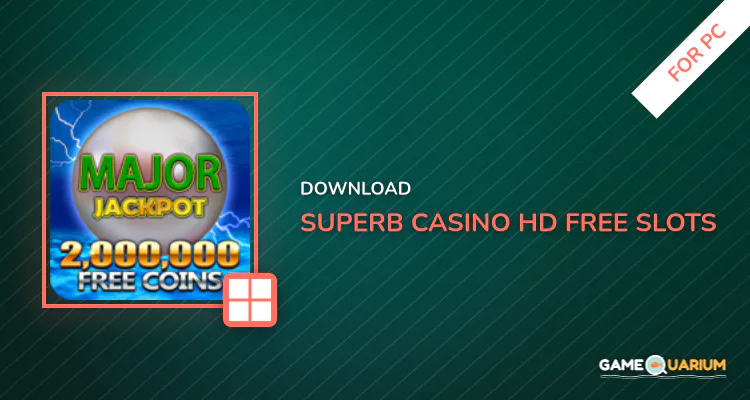 Superb Casino - HD Free Slots for PC