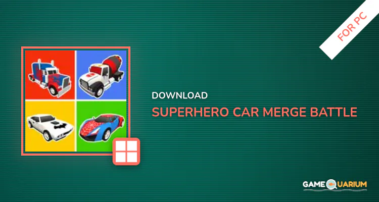 Superhero Car Merge Battle for PC Superhero Car Merge Battle for PC