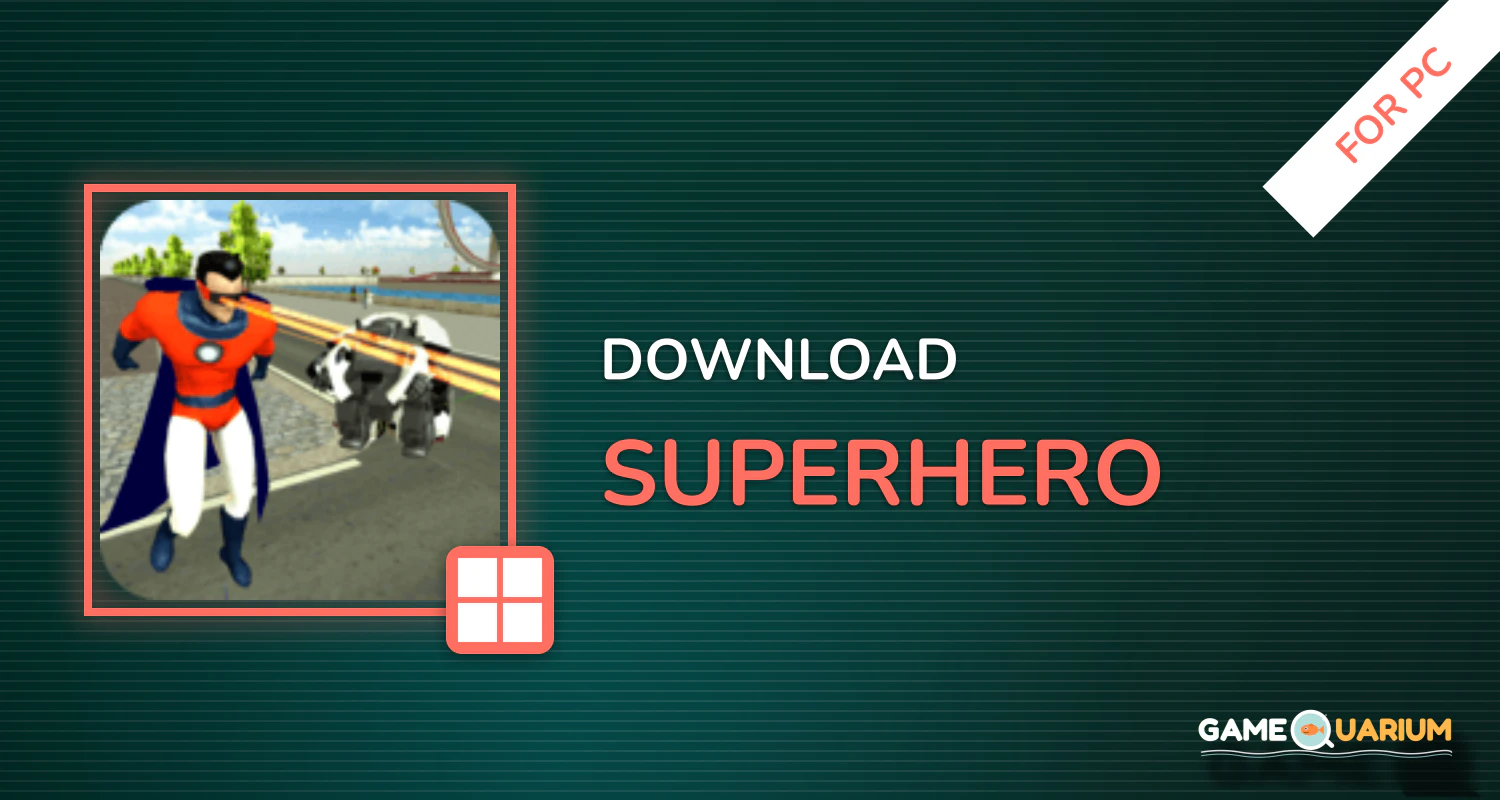 Superhero for PC Superhero for PC