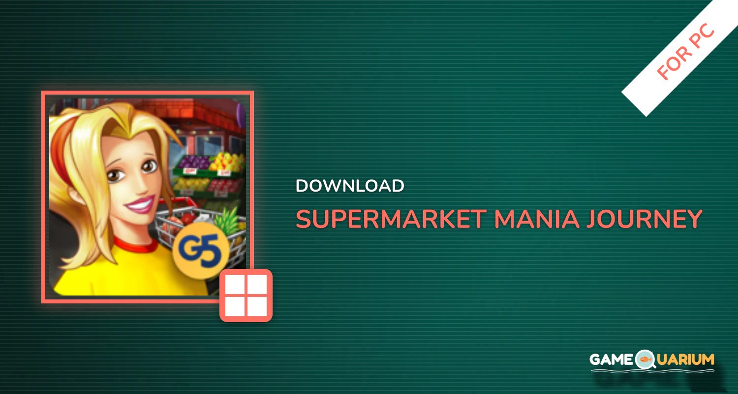 Supermarket Mania Journey for PC Supermarket Mania Journey for PC