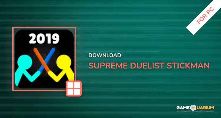Supreme Duelist Stickman for PC Supreme Duelist Stickman for PC