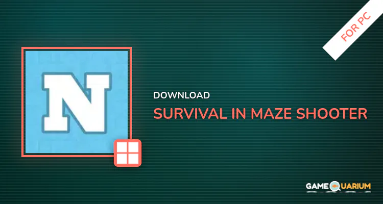 Survival in Maze: Shooter for PC Survival in Maze: Shooter for PC