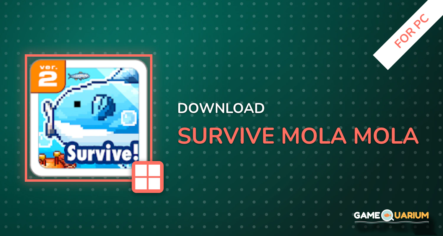 Survive! Mola mola! for PC