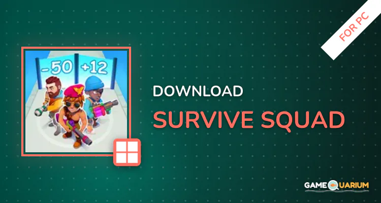 Survive Squad for PC Survive Squad for PC