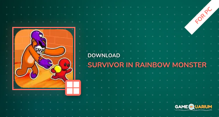Survivor In Rainbow Monster for PC Survivor In Rainbow Monster for PC