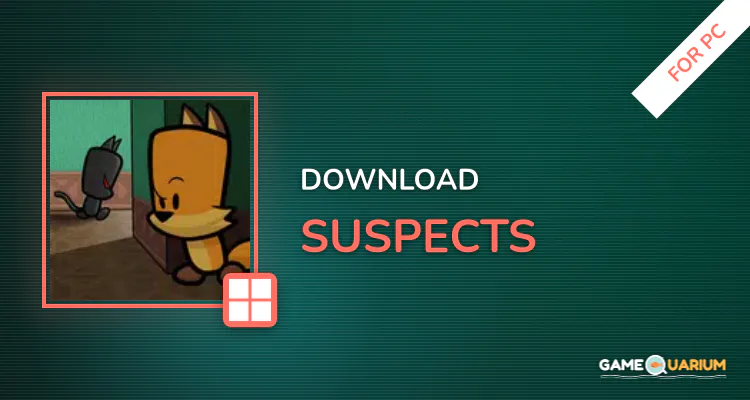 Suspects for PC Suspects for PC