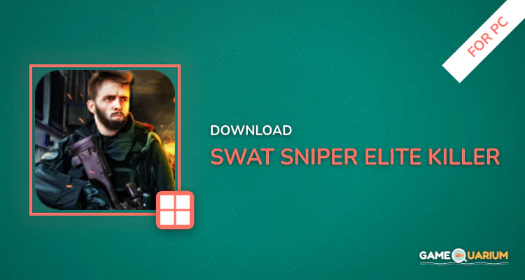 SWAT Sniper: Elite Killer for PC SWAT Sniper: Elite Killer for PC
