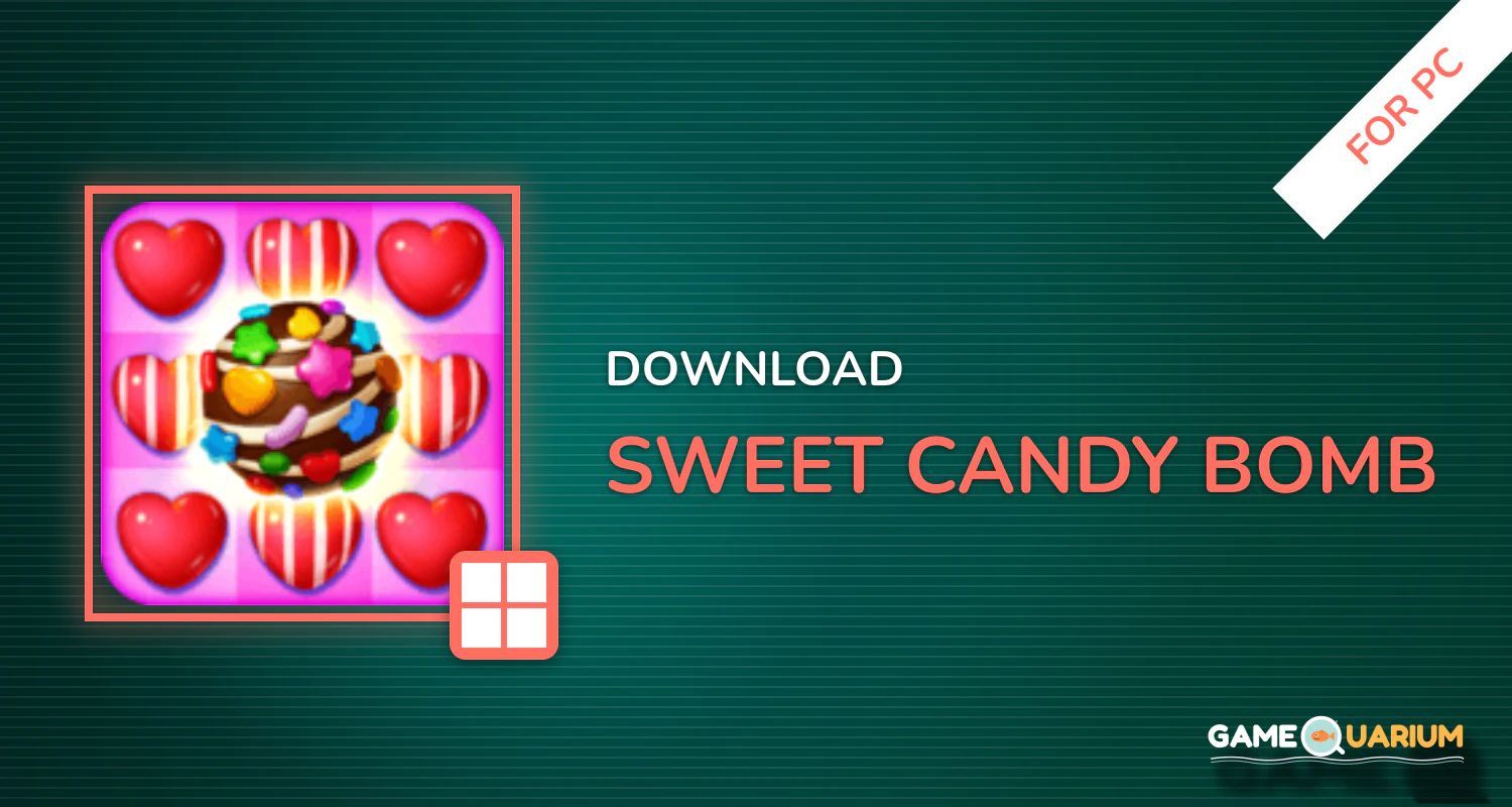 Sweet Candy Bomb for PC Sweet Candy Bomb for PC