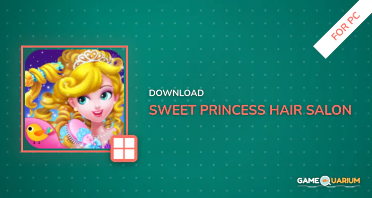 Sweet Princess Hair Salon for PC Sweet Princess Hair Salon for PC