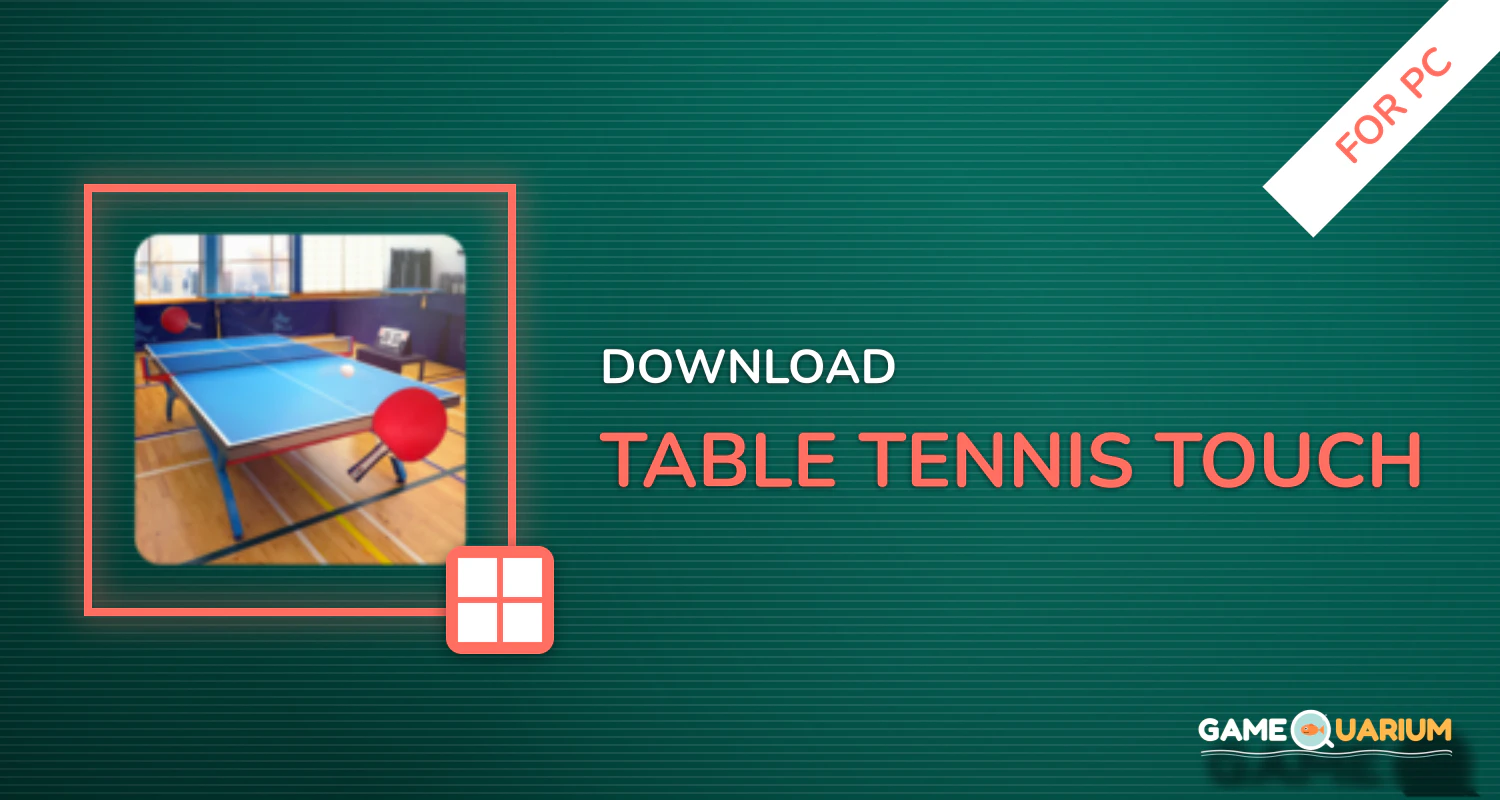 Table Tennis Touch for PC Table Tennis Touch for PC