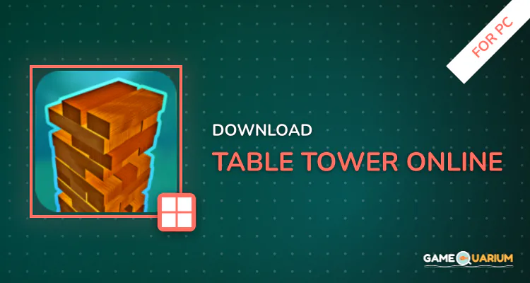 Table Tower Online for PC