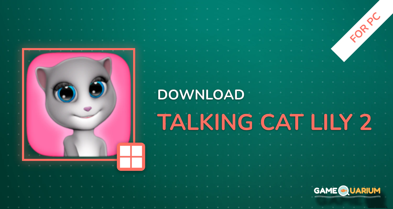 Talking Cat Lily 2 for PC Talking Cat Lily 2 for PC