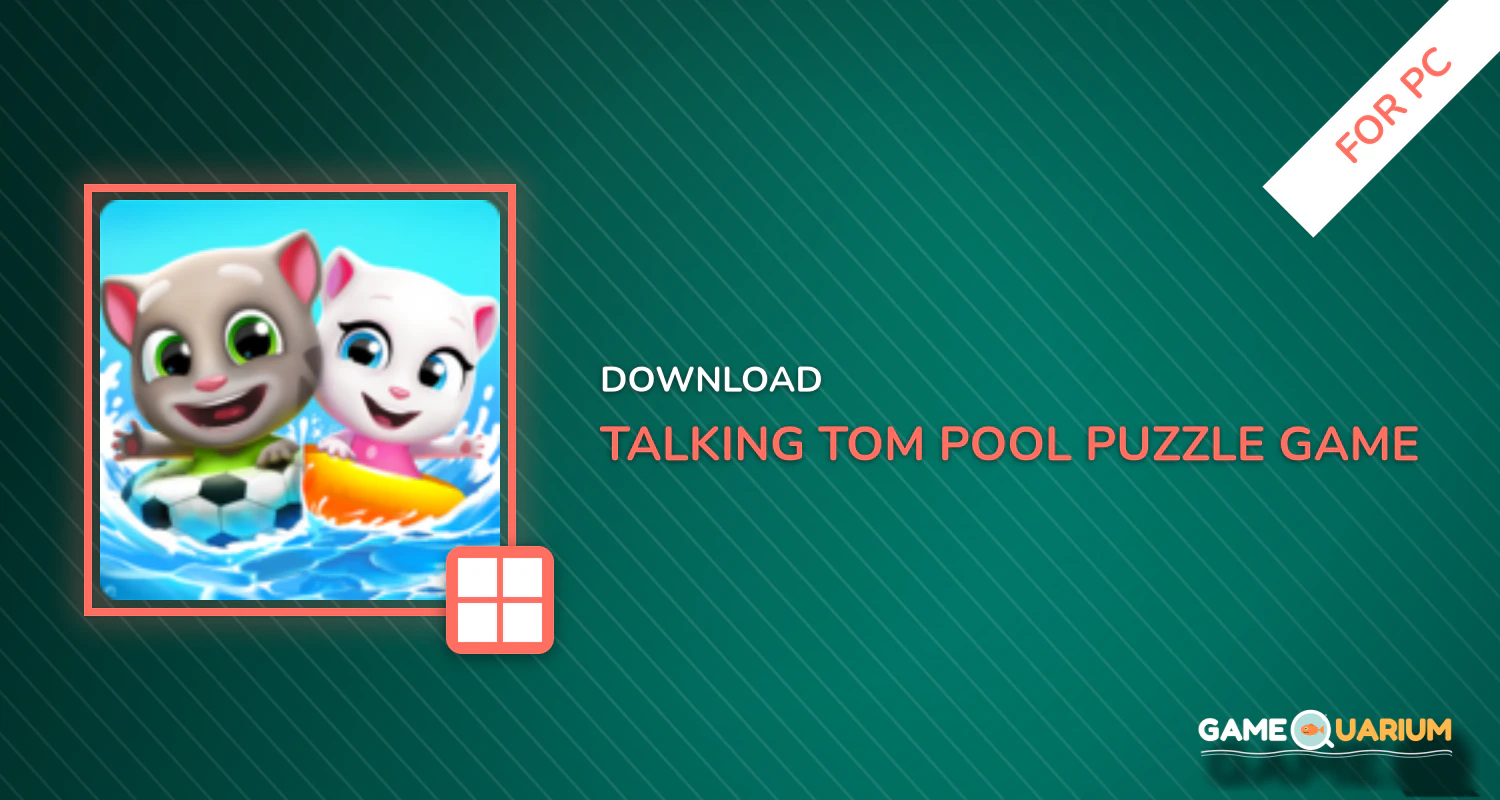 Talking Tom Pool - Puzzle Game for PC Talking Tom Pool - Puzzle Game for PC