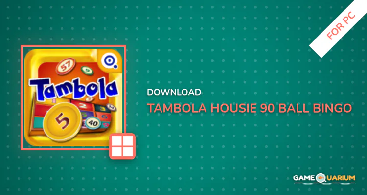Tambola Housie - 90 Ball Bingo for PC