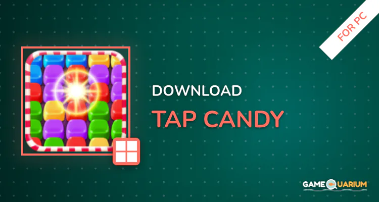 Tap Candy for PC Tap Candy for PC