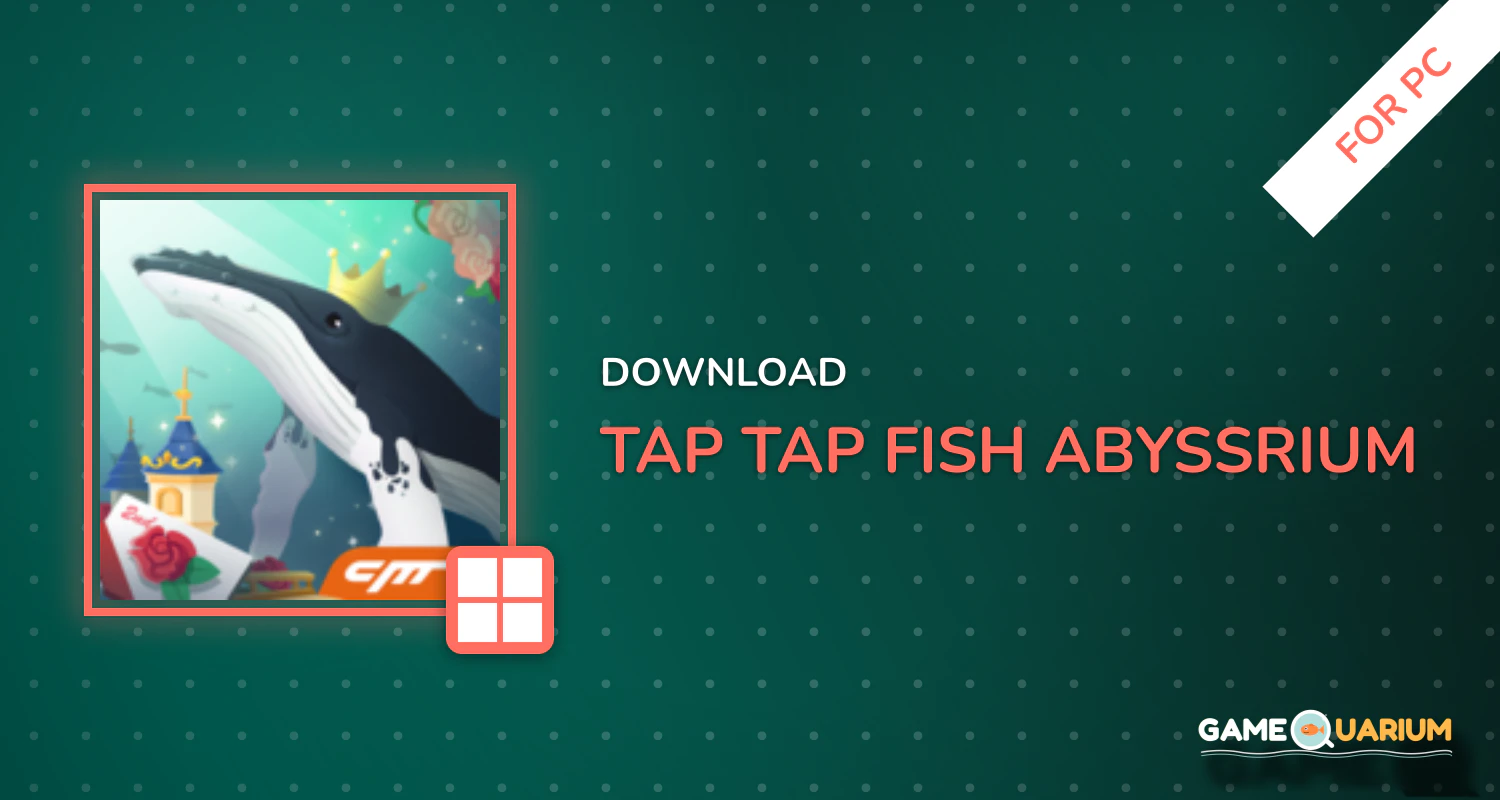 Tap Tap Fish - AbyssRium for PC