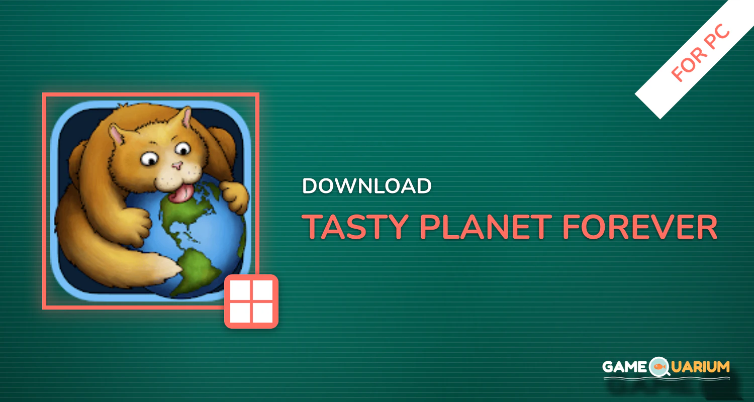 Tasty Planet Forever for PC