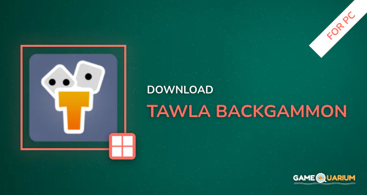 Tawla Backgammon for PC