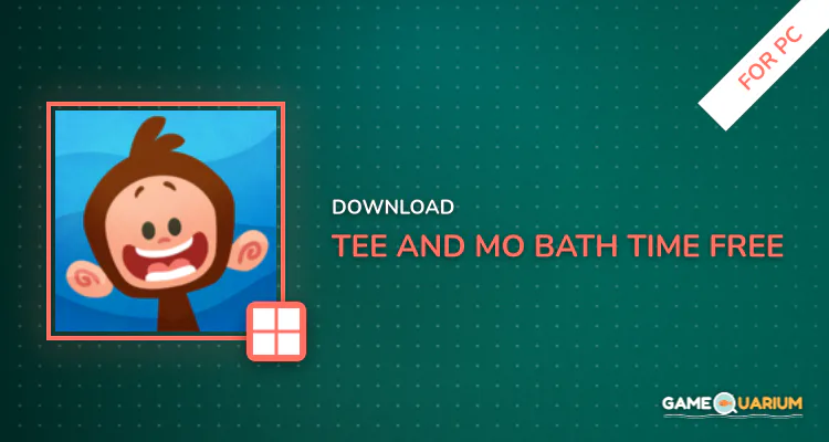 Tee and Mo Bath Time Free for PC Tee and Mo Bath Time Free for PC