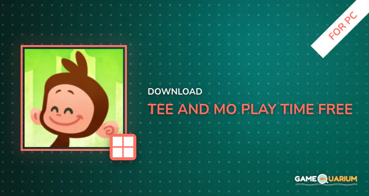 Tee and Mo Play Time Free for PC Tee and Mo Play Time Free for PC