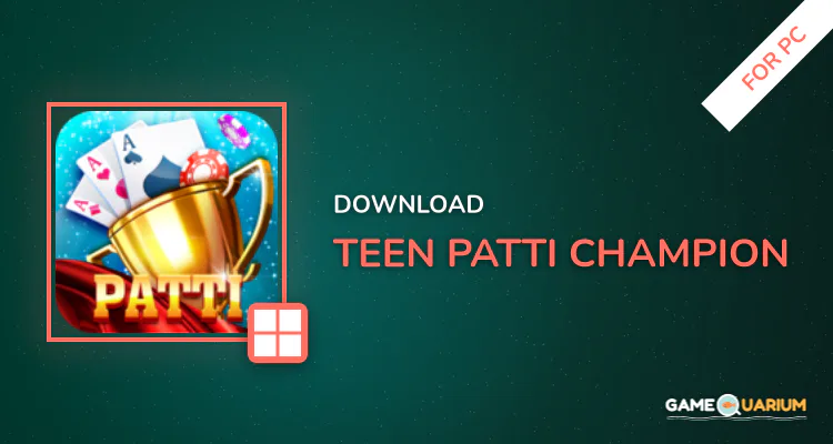 Teen Patti Champion for PC
