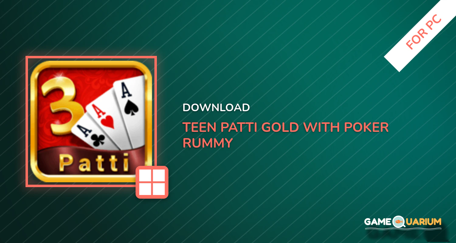 Teen Patti Gold - With Poker & Rummy for PC