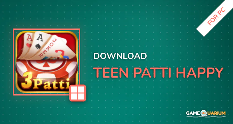 Teen Patti Happy for PC