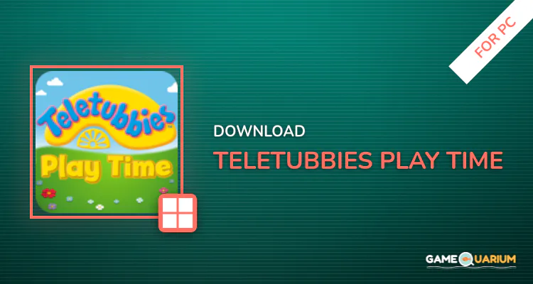 Teletubbies Play Time for PC Teletubbies Play Time for PC